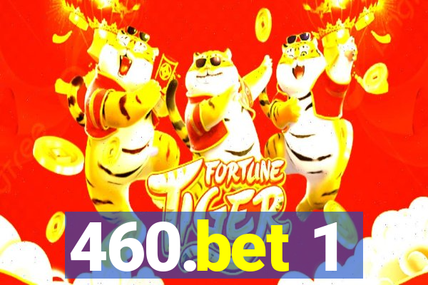 460.bet 1